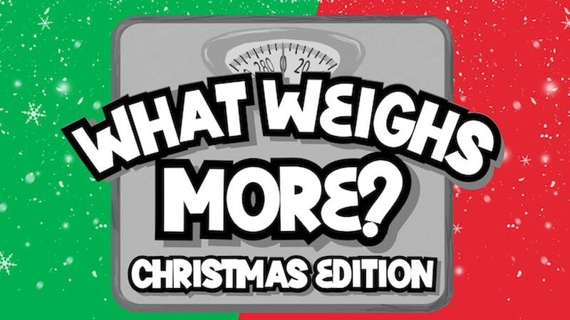 What Weighs More: Christmas Edition